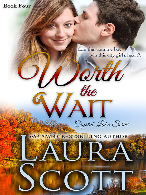 Title details for Worth the Wait by Laura Scott - Wait list